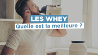 Quelle est la meilleure whey protéine ? Isolat, concentrée, clear ou hydrolysée ?