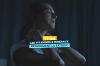 Les vitamines et minéraux pour réduire la fatigue